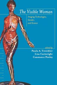 Title: The Visible Woman: Imaging Technologies, Gender, and Science, Author: Paula Treichler