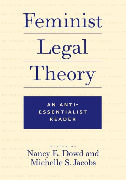 Feminist Legal Theory: An Anti-Essentialist Reader / Edition 1