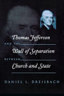 Thomas Jefferson and the Wall of Separation Between Church and State