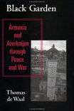 Black Garden: Armenia and Azerbaijan through Peace and War / Edition 1