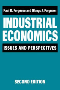 Title: Industrial Economics: Issues and Perspectives (2nd edition) / Edition 2, Author: Glenys Ferguson