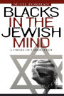 Blacks in the Jewish Mind: A Crisis of Liberalism