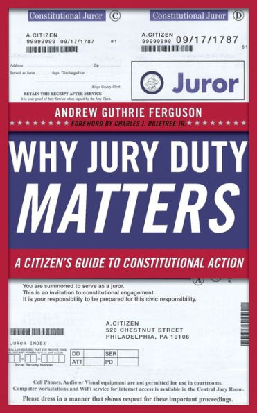 Why Jury Duty Matters: A Citizen's Guide to Constitutional Action