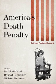 Title: America's Death Penalty: Between Past and Present, Author: David Garland