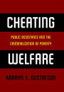 Cheating Welfare: Public Assistance and the Criminalization of Poverty