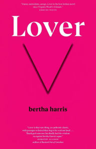 Title: Lover, Author: Bertha Harris