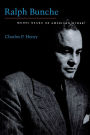 Ralph Bunche: Model Negro or American Other? / Edition 1