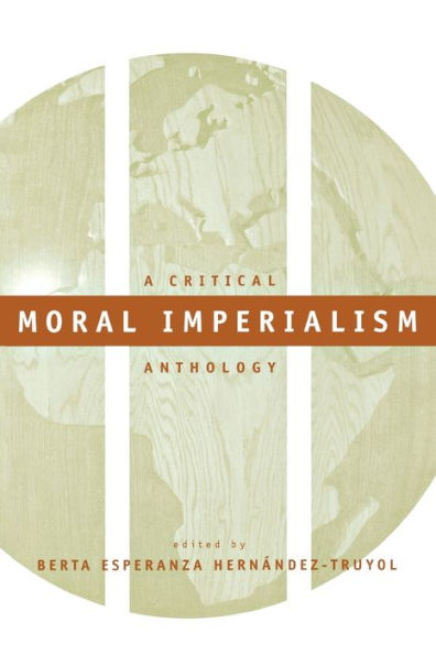 Moral Imperialism: A Critical Anthology