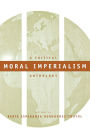 Moral Imperialism: A Critical Anthology