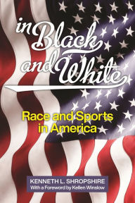 Title: In Black and White: Race and Sports in America, Author: Kenneth L. Shropshire