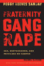 Fraternity Gang Rape: Sex, Brotherhood, and Privilege on Campus