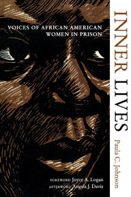 Title: Inner Lives: Voices of African American Women In Prison / Edition 1, Author: Paula Johnson