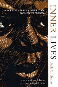 Title: Inner Lives: Voices of African American Women In Prison / Edition 1, Author: Paula Johnson