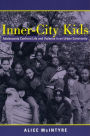 Inner City Kids: Adolescents Confront Life and Violence in an Urban Community