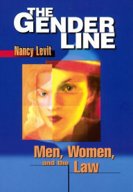 Title: The Gender Line: Men, Women, and the Law, Author: Nancy Levit