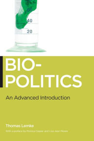 Title: Biopolitics: An Advanced Introduction, Author: Thomas Lemke