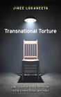 Transnational Torture: Law, Violence, and State Power in the United States and India