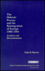 The Helsinki Process and the Reintegration of Europe: Analysis and Documentation, 1986-1990