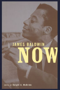 Title: James Baldwin Now, Author: Dwight McBride