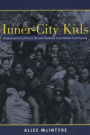 Inner City Kids: Adolescents Confront Life and Violence in an Urban Community / Edition 1