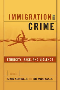 Title: Immigration and Crime: Ethnicity, Race, and Violence, Author: Ramiro Martinez Jr.
