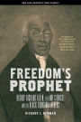 Freedom's Prophet: Bishop Richard Allen, the AME Church, and the Black Founding Fathers