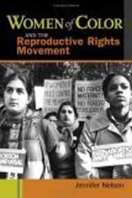Title: Women of Color and the Reproductive Rights Movement, Author: Jennifer Nelson