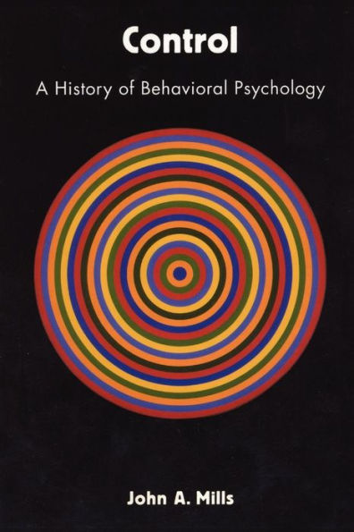 Control: A History of Behavioral Psychology