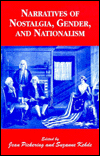 Title: Nostalgia, Gender, and Nationalism: Narrative Traditions, Author: Suzanne Kehde