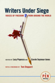 Title: Writers Under Siege: Voices of Freedom from Around the World, Author: Lucy Popescu