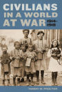 Civilians in a World at War, 1914-1918