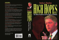 Title: High Hopes: Bill Clinton and the Politics of Ambition, Author: Stanley A Renshon