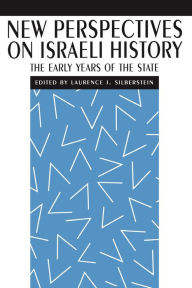 Title: New Perspectives on Israeli History: The Early Years of the State, Author: Laurence J Silberstein