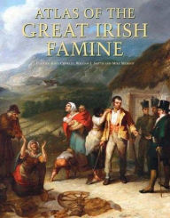 Title: Atlas of the Great Irish Famine, Author: John Crowley