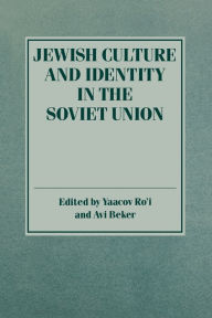 Title: Jewish Culture and Identity in the Soviet Union, Author: Yaacov Ro'i
