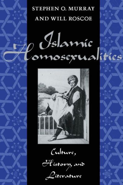 Islamic Homosexualities: Culture, History, and Literature