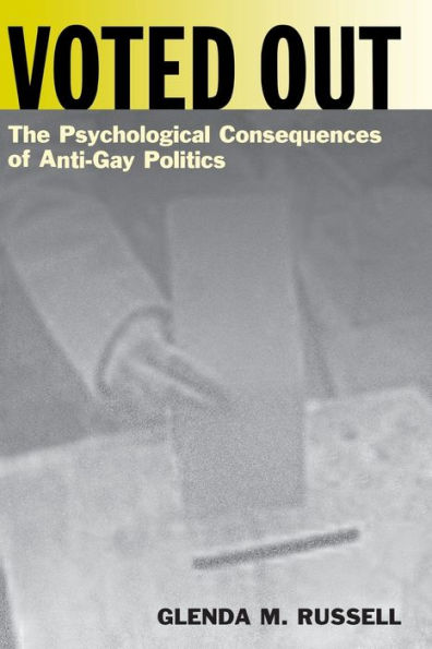 Voted Out: The Psychological Consequences of Anti-Gay Politics