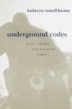 Title: Underground Codes: Race, Crime and Related Fires, Author: Katheryn Russell-Brown