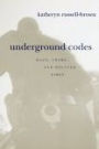 Underground Codes: Race, Crime and Related Fires