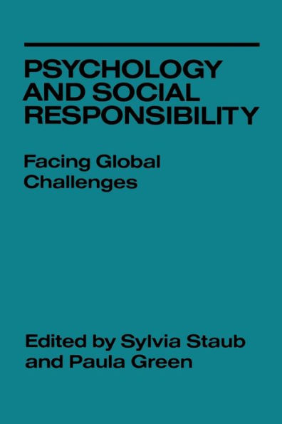 Psychology and Social Responsibility: Facing Global Challenges / Edition 1