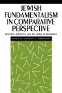 Jewish Fundamentalism in Comparative Perspective: Religion, Ideology, and the Crisis of Morality