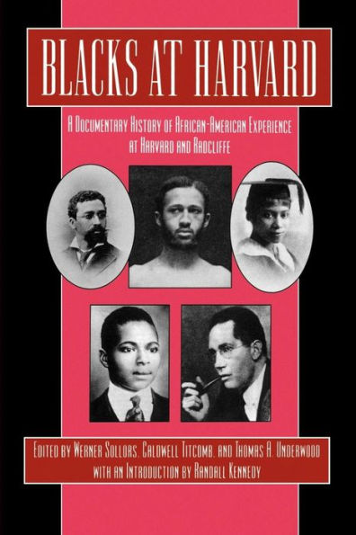 Blacks at Harvard: A Documentary History of African-American Experience At Harvard and Radcliffe