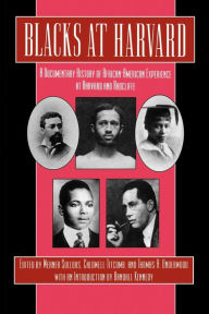 Title: Blacks at Harvard: A Documentary History of African-American Experience At Harvard and Radcliffe, Author: Werner Sollors