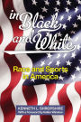 In Black and White: Race and Sports in America