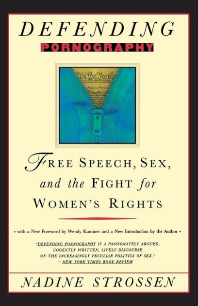 Defending Pornography Free Speech Sex And The Fight For Womens