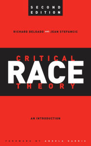 Critical Race Theory: An Introduction, Second Edition