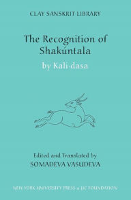 Title: The Recognition of Shakuntala / Edition 1, Author: Kali dasa