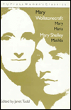 Title: Mary Wollstonecraft: 'Mary Maria' and Mary Shelley: 'Matilda', Author: Janet Todd