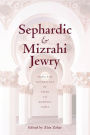 Sephardic and Mizrahi Jewry: From the Golden Age of Spain to Modern Times / Edition 1
