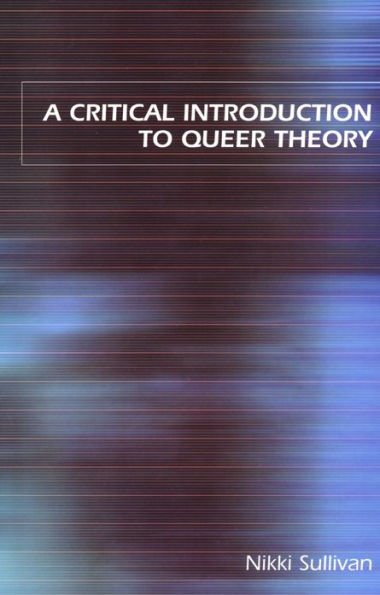 A Critical Introduction to Queer Theory